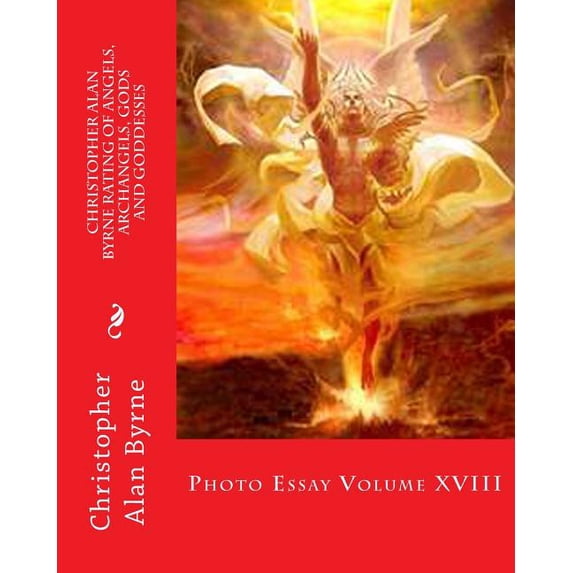 Christopher Alan Byrne Rating of Angels, Archangels, Gods and Goddesses: Photo Essay