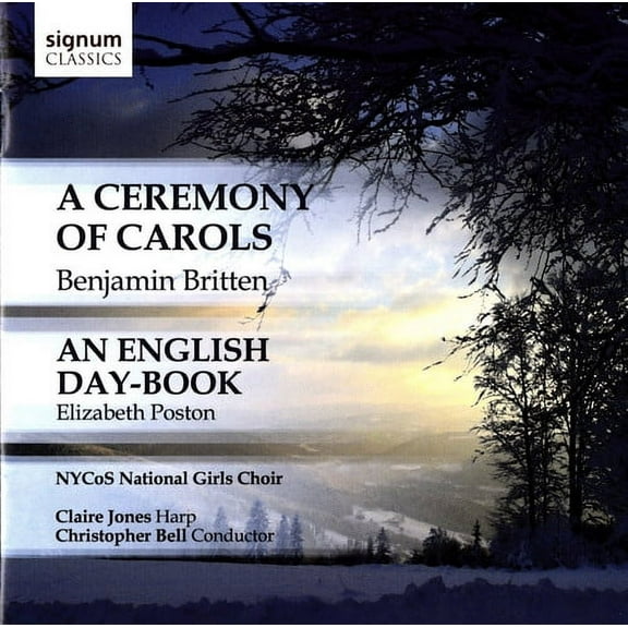 Christopher Bell - Ceremony of Carols / Poston: English Day-Book - Music & Performance - CD