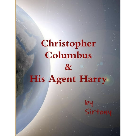 Christopher Columbus & His Agent Harry, (Paperback)