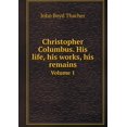 thumbnail image 1 of Christopher Columbus. His life, his works, his remains Volume 1 (Paperback), 1 of 1