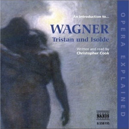 Christopher Cook - Introduction to Wagner: Tristan Und Isolde / Various - Music & Performance - CD