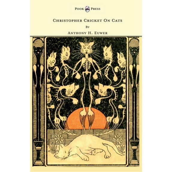 Christopher Cricket on Cats - With Observations and Deductions for the Enlightenment of the Human Race from Infancy to M, (Paperback)