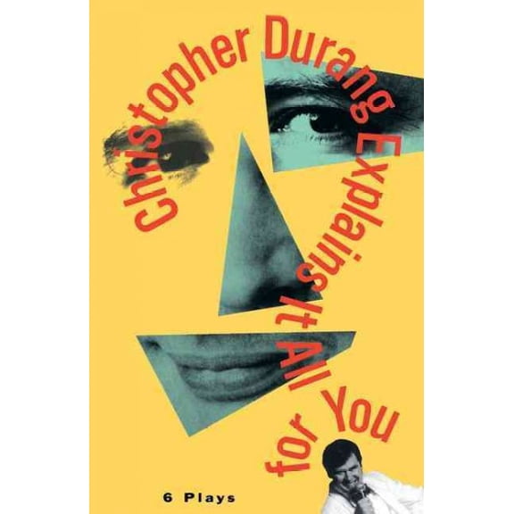 Pre-Owned Christopher Durang Explains It All for You: 6 Plays (Paperback) 0802132324 9780802132321