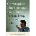 thumbnail image 1 of Christopher Hitchens and His Critics: Terror, Iraq, and the Left, (Hardcover), 1 of 1
