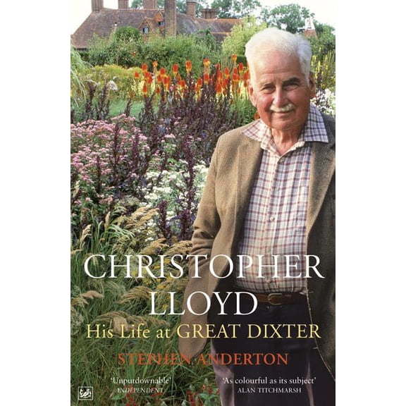 Christopher Lloyd: His Life at Great Dixter (Paperback)