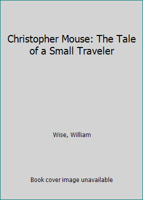 Pre-Owned Christopher Mouse: The Tale of a Small Traveler (Paperback ...