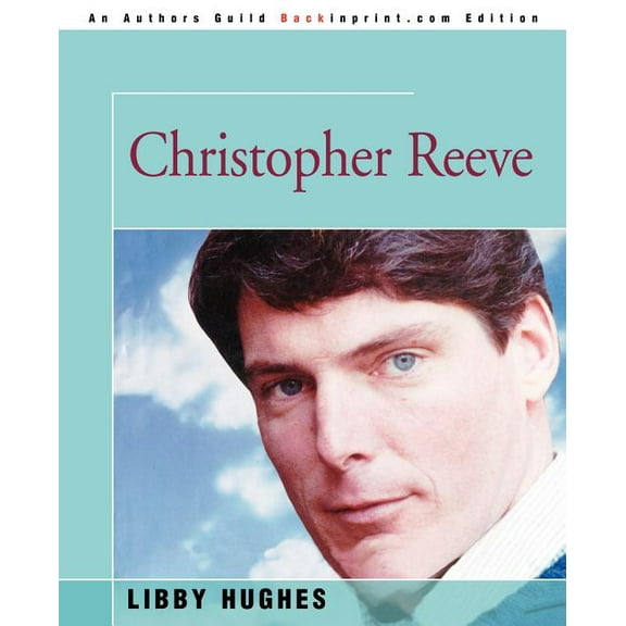 Christopher Reeve (Paperback) by Libby Hughes