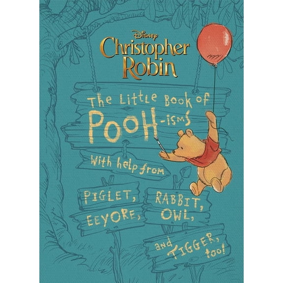 Christopher Robin: The Little Book of Pooh-Isms: With Help from Piglet, Eeyore, Rabbit, Owl, and Tigger, Too! (Hardcover)