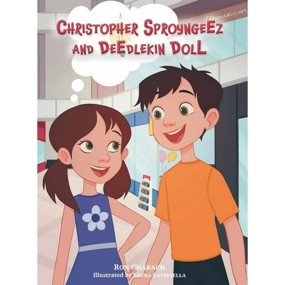 Christopher Sproyngeez and Deedlekin Doll, (Hardcover)