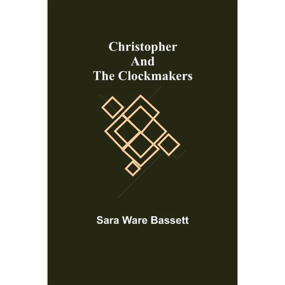 Christopher and the Clockmakers, (Paperback)