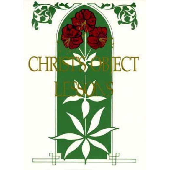 Pre-Owned Christs Object Lessons (Paperback) 1878726161 9781878726162
