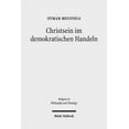 thumbnail image 1 of Christsein Im Demokratischen Handeln: Trinitarische Einsichten - Gesellschaftliche Interessen (Paperback), 1 of 1