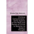 thumbnail image 1 of Christus Consummator : Some Aspects of the Work and Person of Christ in Relation to Modern Thought (Hardcover), 1 of 1