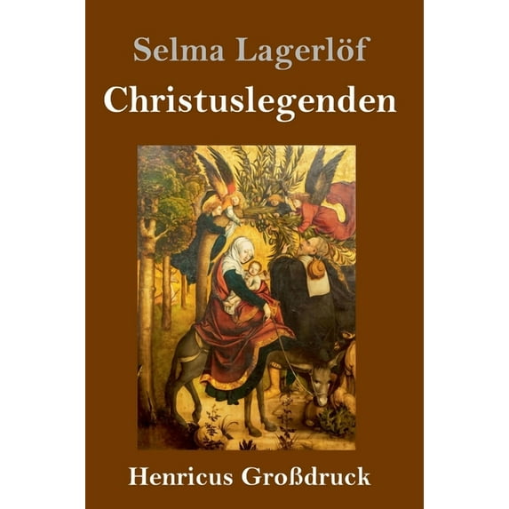 Christuslegenden Grodruck German Edition Hardcover 3847839950 9783847839958 Selma Lagerlf