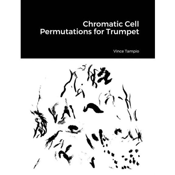 Chromatic Cell Permutations for Trumpet, (Paperback)