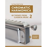 Songbooks for the Chromatic Harmonica Chromatic Harmonica Songbook - 48 Themes from Classical Music 2 + Sounds Online Paperback