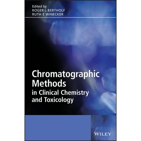 Chromatographic Methods in Clinical Chemistry and Toxicology, (Hardcover)