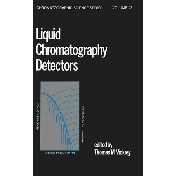 Chromatographic Science Liquid Chromatography Detectors, (Hardcover)