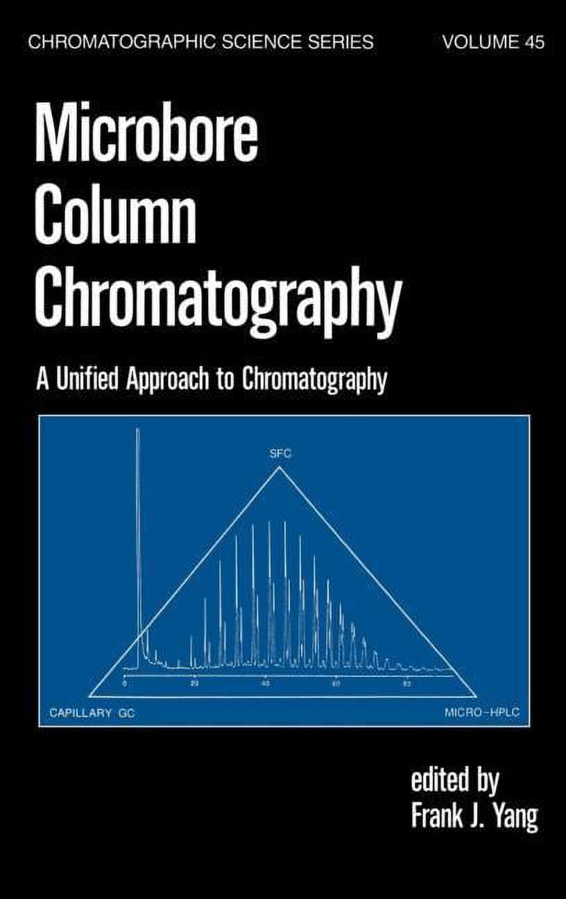 Chromatographic Science Microbore Column Chromatography A Unified