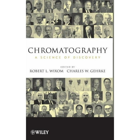 Chromatography: A Science of Discovery, (Hardcover)