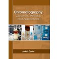thumbnail image 1 of Chromatography: Concepts, Methods and Applications, (Hardcover), 1 of 1