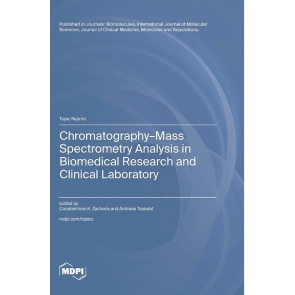 Chromatography-Mass Spectrometry Analysis in Biomedical Research and Clinical Laboratory, (Hardcover)