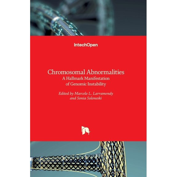 Chromosomal Abnormalities: A Hallmark Manifestation of Genomic Instability (Hardcover)