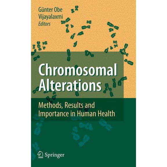 Chromosomal Alterations: Methods, Results and Importance in Human Health, (Hardcover)