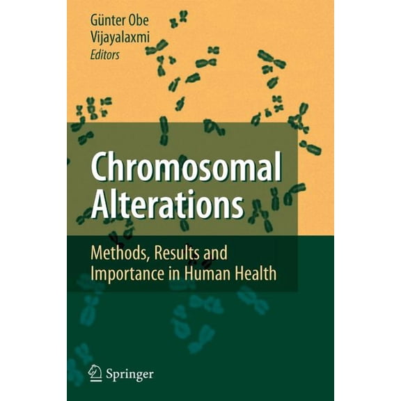 Chromosomal Alterations: Methods, Results and Importance in Human Health, (Paperback)
