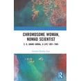 thumbnail image 1 of Chromosome Woman, Nomad Scientist: E. K. Janaki Ammal, A Life 1897-1984, (Hardcover), 1 of 1