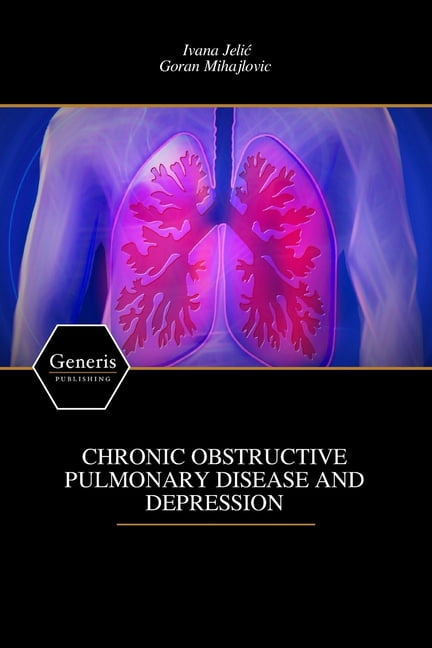 Chronic Obstructive Pulmonary Disease and Depression, (Paperback)