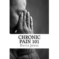 thumbnail image 1 of Chronic Pain 101: How to Cure Chronic Pain, (Paperback), 1 of 1