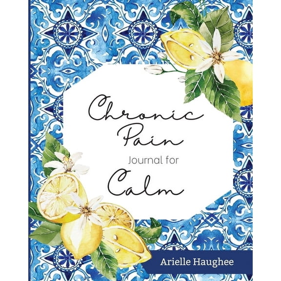 Chronic Pain Journal for Calm, (Paperback)