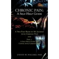 thumbnail image 1 of Chronic Pain-a Self-Help Guide : A Two-Part Book of My Journey With Chronic Pain and a Self-Help Guide for Coping With Chronic Pain, 1 of 1
