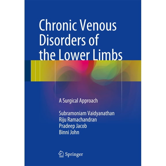 Chronic Venous Disorders of the Lower Limbs: A Surgical Approach, (Hardcover)