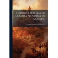 thumbnail image 1 of Chronica Serafica De La Santa Provincia De Aragón... (Paperback), 1 of 1