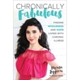 thumbnail image 1 of Chronically Fabulous: Finding Wholeness and Hope Living with Chronic Illness, (Hardcover), 1 of 1