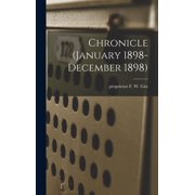 Chronicle January 1898- December 1898, Hardcover