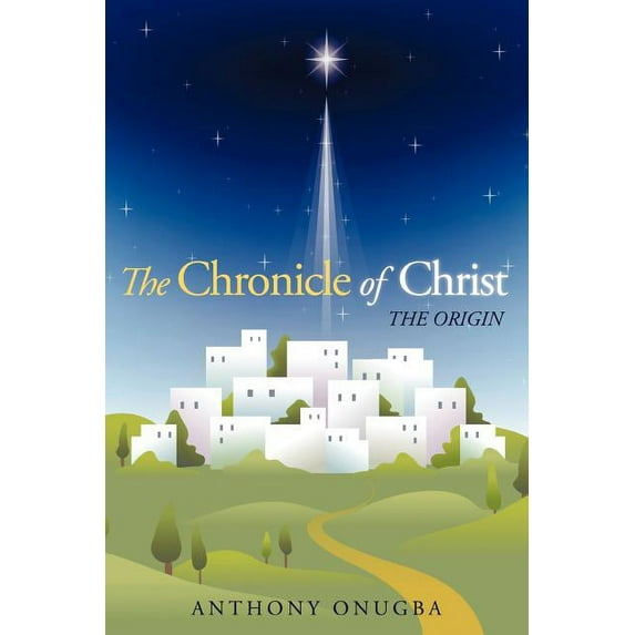 The Chronicle of Christ (Paperback)