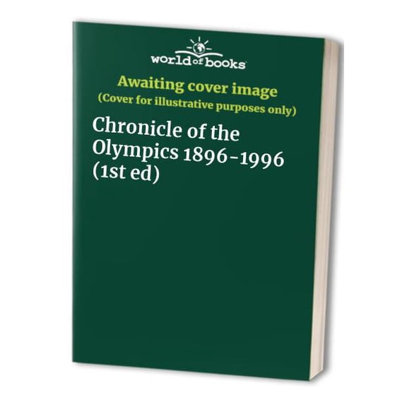 Pre-Owned Chronicle of the Olympics (Hardcover) 078940608X 9780789406088