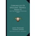 thumbnail image 1 of Chronicles Of England, France, Spain V1 : And The Adjoining Countries (1901) (Paperback), 1 of 1