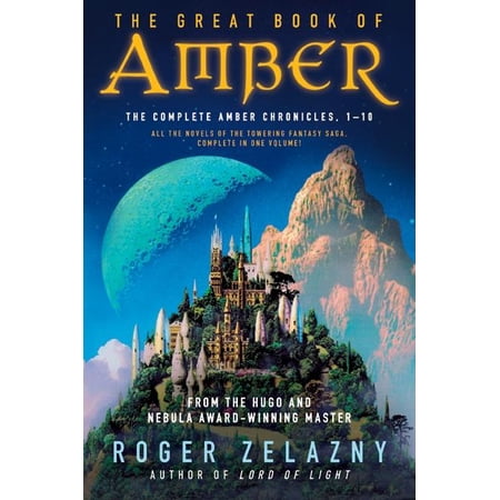Chronicles of Amber The Great Book of Amber: The Complete Amber Chronicles, 1-10, (Paperback)