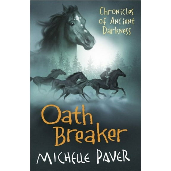 Chronicles of Ancient Darkness: Oath Breaker: Book 5 (Paperback) by Michelle Paver