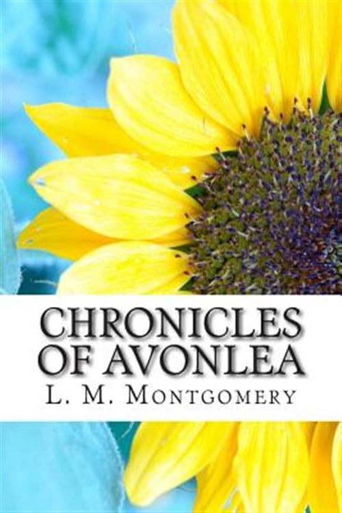 Chronicles of Avonlea (Paperback) by L M Montgomery