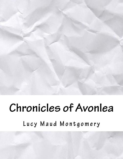 Chronicles of Avonlea (Paperback)