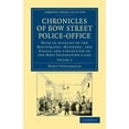 thumbnail image 1 of Chronicles of Bow Street Police-Office: With an Account of the Magistrates, Runners', and Police; And a Selection of the, (Paperback), 1 of 1