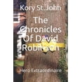 thumbnail image 1 of The Chronicles of David Robinson: Hero Extraordinaire Paperback, 1 of 1