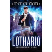 Chronicles of Dovers Amalgam Lothario Paperback