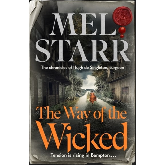 Chronicles of Hugh de Singleton, Surgeon The Way of the Wicked, Book 17, (Paperback)