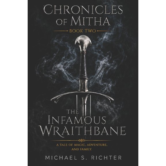 Chronicles of Mitha Chronicles Of Mitha The Infamous Wraithbane, Book 2, (Paperback)